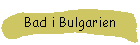 Bad i Bulgarien