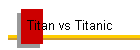 Titan vs Titanic